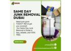 SAME DAY JUNK REMOVAL IN DUBAI – FAST, RELIABLE & 100% FREE! 