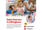 Baby Daycare in Kithaganur
