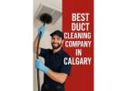 Expert Air Duct Cleaning in Calgary – Book the Best Today!