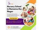 Nursery School in Ramamurthy Nagar | Senior KG School in Ramamurthy Nagar