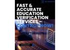 Fast & Accurate Education Verification Services – Contact Now!