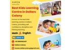 Best Kids Learning Centre in Dollars Colony