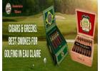 Cigars & Greens: Best Smokes for Golfing in Eau Claire