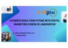 Students Build Your Future with Digital Marketing Course in Jamshedpur