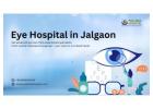 Eye Hospital in Jalgaon – Pratibha Hospital 
