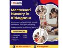 Montessori Nursery in Kithaganur