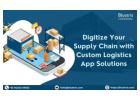 Digitize Your Supply Chain with Custom Logistics App Solutions