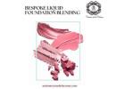 Bespoke Liquid Foundation Blending for Perfect Skin Tone