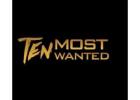 Ten Most Wanted