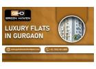 Luxury Flats in Gurgaon – Premium Living by Green Haven Developers
