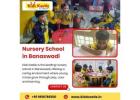 Nursery School in Banaswadi