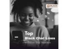 Unlock Perks of Free Chat Lines for Black Dating on BlackChatZone