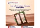 Cost-effective Upvc Windows in Bangalore