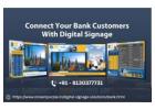Smart Digital Signage Solutions For Banks – All Over India/NCR