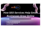 How SEO Services Help Small Businesses Grow Online