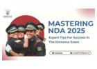 Mastering NDA 2025: Expert Tips for Success in the Entrance Exam