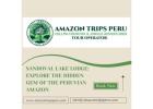Sandoval Lake Lodge: Explore the Hidden Gem of the Peruvian Amazon