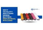 Why Quality Matters When Buying Industrial Rollers