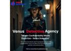 Hire the Best Private & Female Detective Agency in Mumbai – Venus Detective