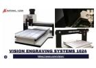 For precise engraving and printing, choose the best Vision engraving systems 1624 