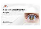 Glaucoma Treatment in Raipur - Shree Retina Care 