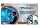 Streamline Team Communication with the AI Meeting Bot from Hire Workforce