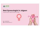 Best Gynecologist in Jalgaon – Pratibha Hospital 