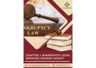 Chapter 7 Bankruptcy Legal Services in Orange County - Debt Assistance Law Firm