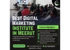 Top 3 Digital Marketing Institutes in Meerut With 100% Placement