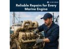 Reliable Repairs for Every Marine Engine