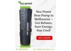 Neo Power Heat Pump Installation in Melbourne – Hot Water with Big Rebates!