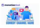 Best tips for a funny Comedy channel name