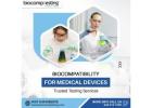 Biocompatibility for Medical Devices – Trusted Testing Services