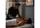 Best Manhood Massage in Singapore for Rejuvenation & Wellness