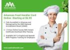 Earn Your Arkansas Food Handler Card Online – Only $6.95!