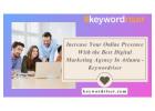 Increase Your Online Presence With the Best Digital Marketing Agency In Atlanta - Keywordriser