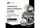 Expert Commercial Interior Designers in Noida: Innovative Designs for Modern Workspaces