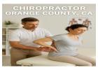 Looking for a Chiropractor in Orange County, CA