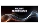 Prompt Frameworks 2025 Explained: What Works and Why?