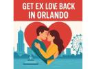 Get Ex Love Back in Orlando | Trusted Love Specialist - Psychic Venkoji