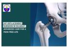 Hip Replacement Surgeon in Ahmedabad for Pain-Free Living