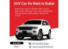 Luxury SUV Car Rental in Dubai