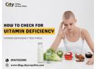 How to Check for Vitamin Deficiency – Vitamin Deficiency Test Price
