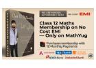 Class 12 Maths Full Syllabus Membership with No Cost EMI — Only on MathYug
