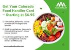 Earn Your Colorado Food Handler Card Online – Starting at $6.95