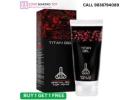 TITAN GEL | Herbal Formula for Men | Call 9836794089