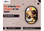 How to Find the Right Therapists for Your Needs?
