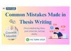 Common Mistakes Made in Thesis Writing and How to Fix Them