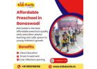 Affordable Preschool in Banaswadi