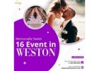 Memorable Sweet 16 Event in Weston